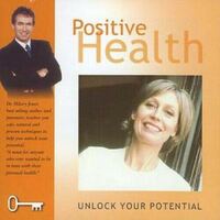 CD: Positive Health: Unlock Your Potential