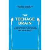 Teenage Brain, The: A Neuroscientist's Survival Guide to Raising Adolescents and Young Adults